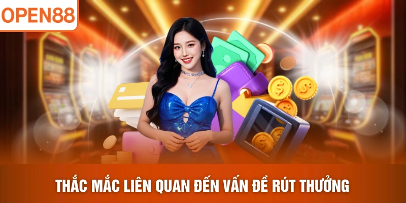Thắc mắc liên quan đến vấn đề rút thưởng